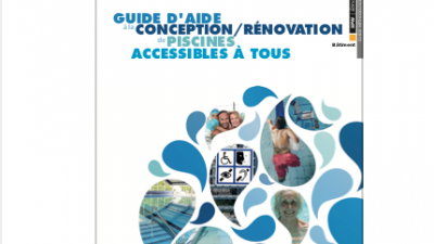 Guide d'aide à la conception et la rénovation d'une piscine accessible à tous